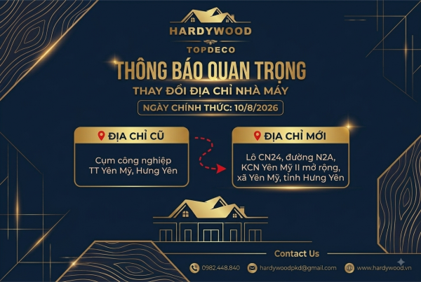 Thông báo thay đổi địa chỉ nhà máy HardyWood & TOPDECO
