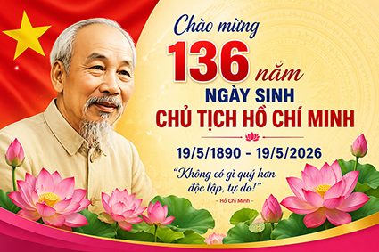 Kỷ niệm 136 năm Ngày sinh Chủ tịch Hồ Chí Minh (19/05/1890 – 19/05/2026)